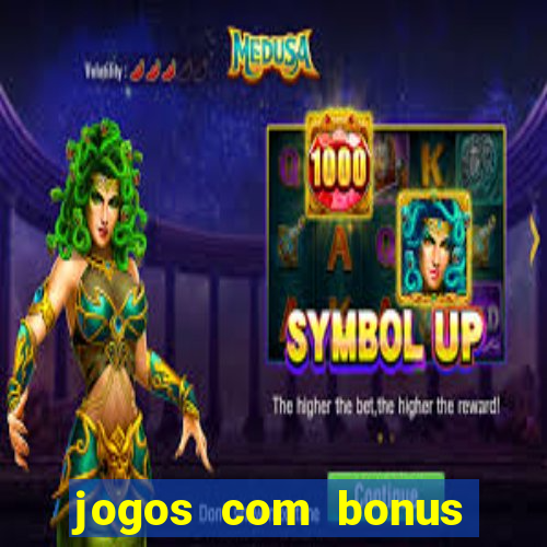 jogos com bonus sem deposito